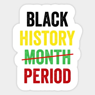 Black History Month Period African American Pride Apparel Sticker